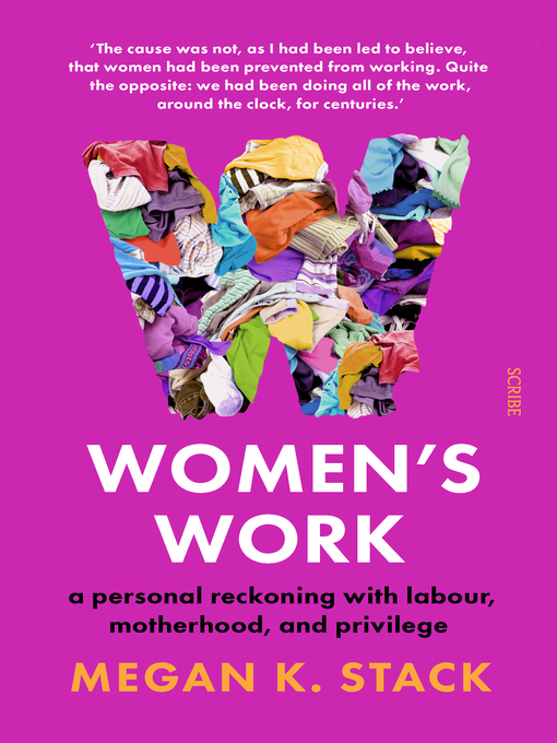 Title details for Women's Work by Megan K. Stack - Available